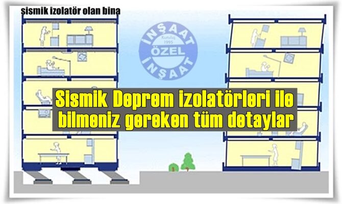 Sismik Deprem izolatörleri