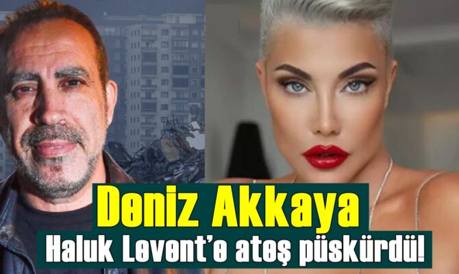 Deniz Akkaya AHBAP Derneği’nin kurucusu Haluk Levent'e ağır Sözler!