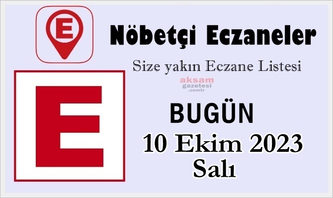 Bugün ve  10 Ekim 2023 Salı , Türkiye Genelindeki size en yakın Nöbetçi Eczaneler Listesini Sayfamızda Bulabilirsiniz